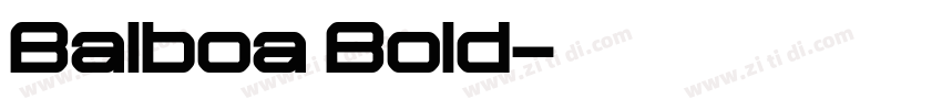 Balboa Bold字体转换 Balboa Bold字体转换